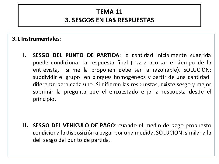 TEMA 11 3. SESGOS EN LAS RESPUESTAS 3. 1 Instrumentales: I. SESGO DEL PUNTO