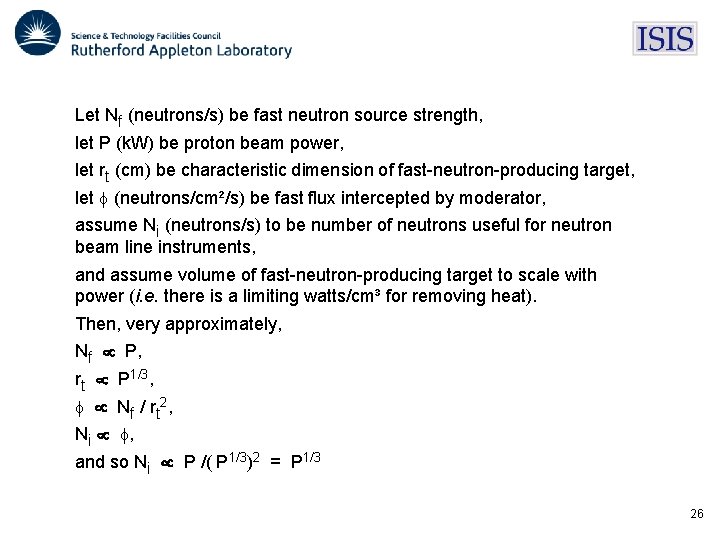 Let Nf (neutrons/s) be fast neutron source strength, let P (k. W) be proton