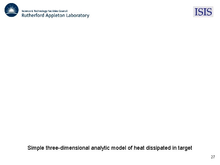 Simple three-dimensional analytic model of heat dissipated in target 27 