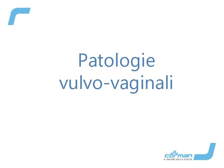 Patologie vulvo-vaginali 
