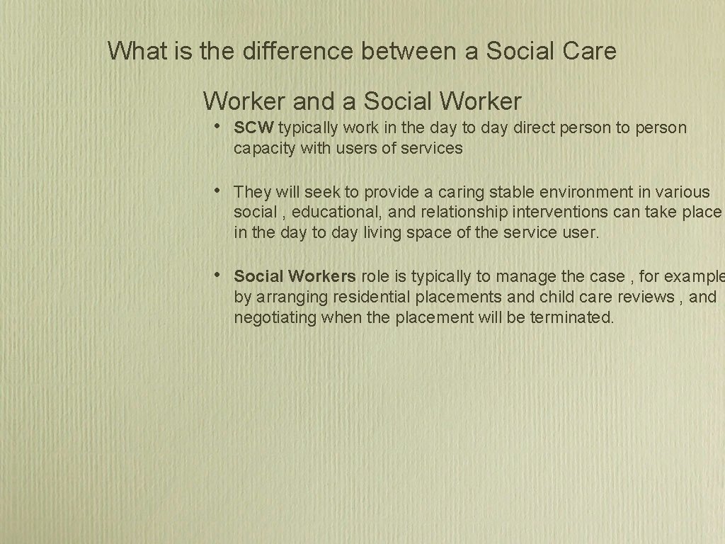 What is the difference between a Social Care Worker and a Social Worker •