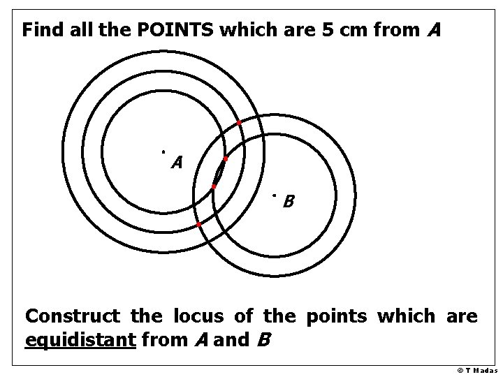 Find all the POINTS which are 5 cm from A A B Construct the Find all the POINTS which are 5 cm from A A B Construct the