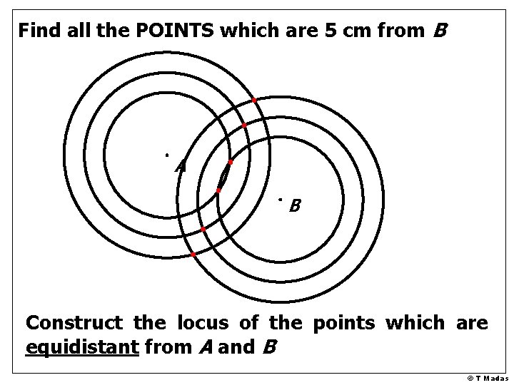 Find all the POINTS which are 5 cm from B A B Construct the Find all the POINTS which are 5 cm from B A B Construct the