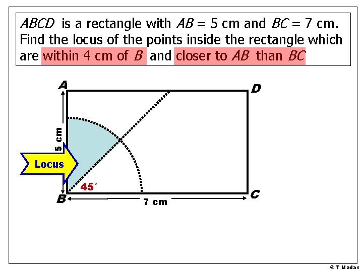 ABCD is a rectangle with AB = 5 cm and BC = 7 cm. ABCD is a rectangle with AB = 5 cm and BC = 7 cm.