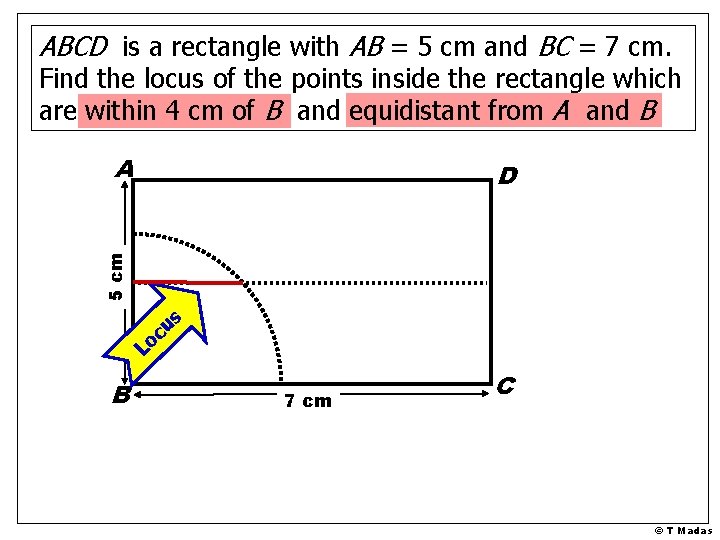 ABCD is a rectangle with AB = 5 cm and BC = 7 cm. ABCD is a rectangle with AB = 5 cm and BC = 7 cm.
