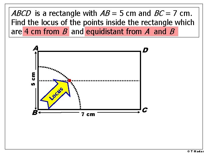 ABCD is a rectangle with AB = 5 cm and BC = 7 cm. ABCD is a rectangle with AB = 5 cm and BC = 7 cm.