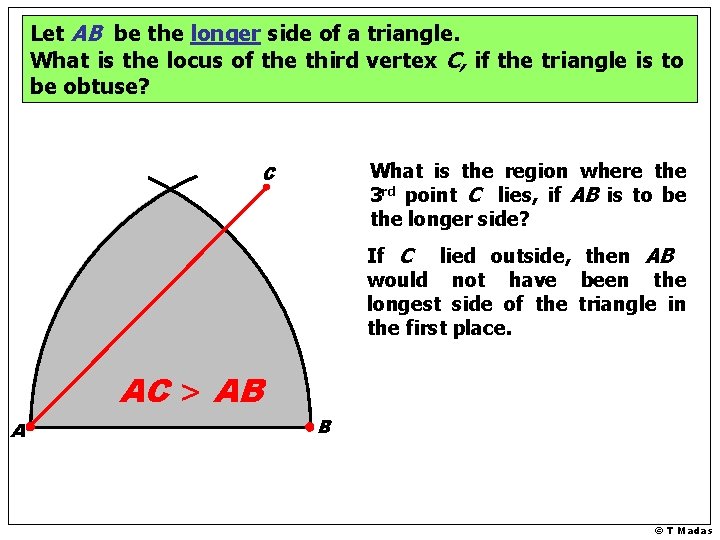 Let AB be the longer side of a triangle. What is the locus of Let AB be the longer side of a triangle. What is the locus of