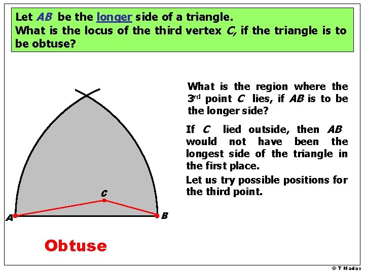 Let AB be the longer side of a triangle. What is the locus of Let AB be the longer side of a triangle. What is the locus of