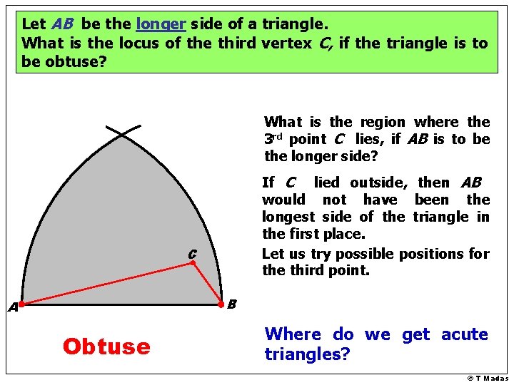 Let AB be the longer side of a triangle. What is the locus of Let AB be the longer side of a triangle. What is the locus of