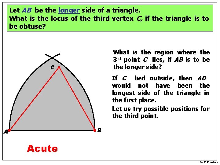 Let AB be the longer side of a triangle. What is the locus of Let AB be the longer side of a triangle. What is the locus of