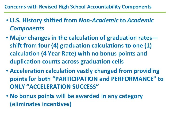 Concerns with Revised High School Accountability Components • U. S. History shifted from Non-Academic