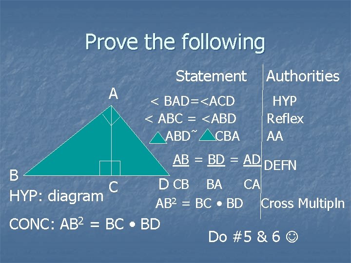 Prove the following A B C HYP: diagram Statement < BAD=<ACD < ABC = Prove the following A B C HYP: diagram Statement < BAD=<ACD < ABC =