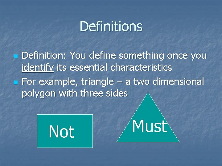 Definitions n n Definition: You define something once you identify its essential characteristics For Definitions n n Definition: You define something once you identify its essential characteristics For