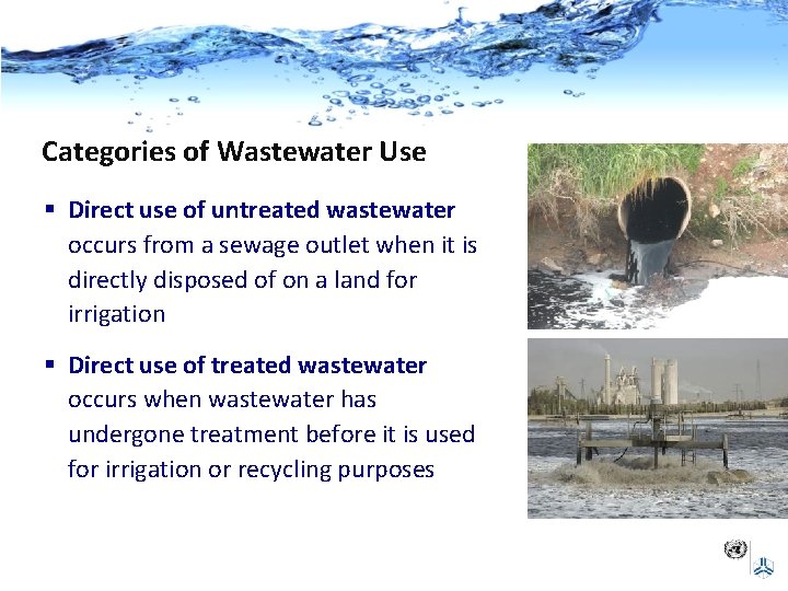 Categories of Wastewater Use § Direct use of untreated wastewater occurs from a sewage
