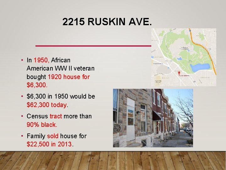 2215 RUSKIN AVE. • In 1950, African American WW II veteran bought 1920 house