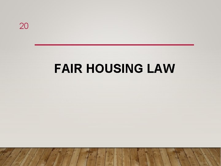 20 FAIR HOUSING LAW 