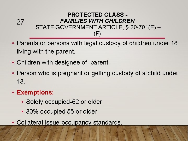 27 PROTECTED CLASS FAMILIES WITH CHILDREN STATE GOVERNMENT ARTICLE, § 20 -701(E) – (F)