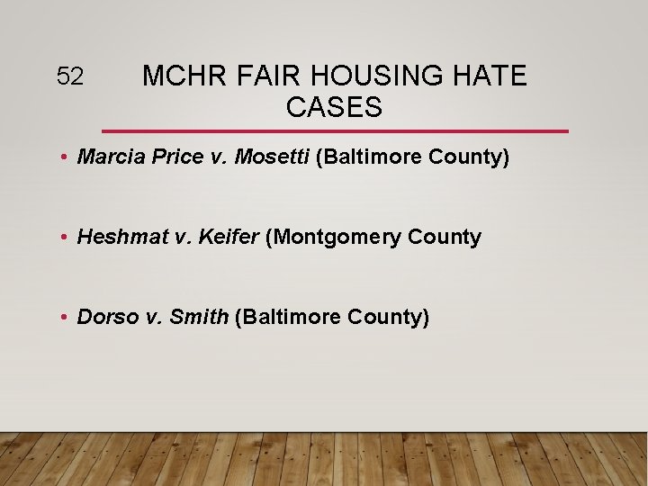 52 MCHR FAIR HOUSING HATE CASES • Marcia Price v. Mosetti (Baltimore County) •