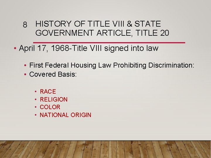 8 HISTORY OF TITLE VIII & STATE GOVERNMENT ARTICLE, TITLE 20 • April 17,