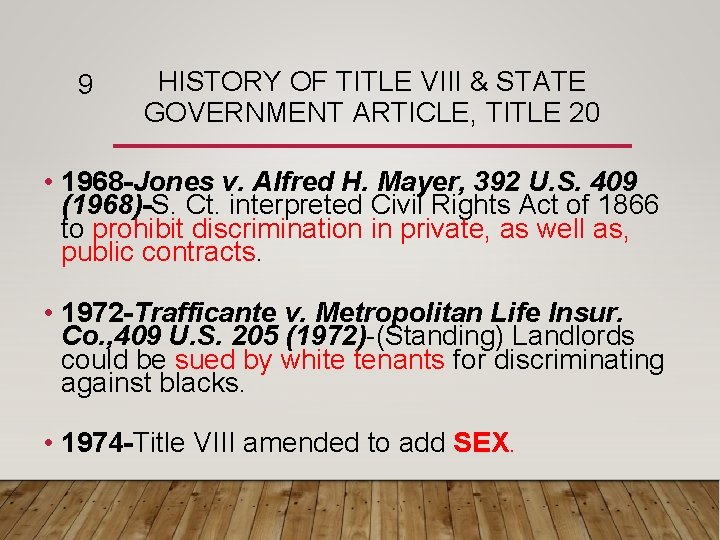 9 HISTORY OF TITLE VIII & STATE GOVERNMENT ARTICLE, TITLE 20 • 1968 -Jones