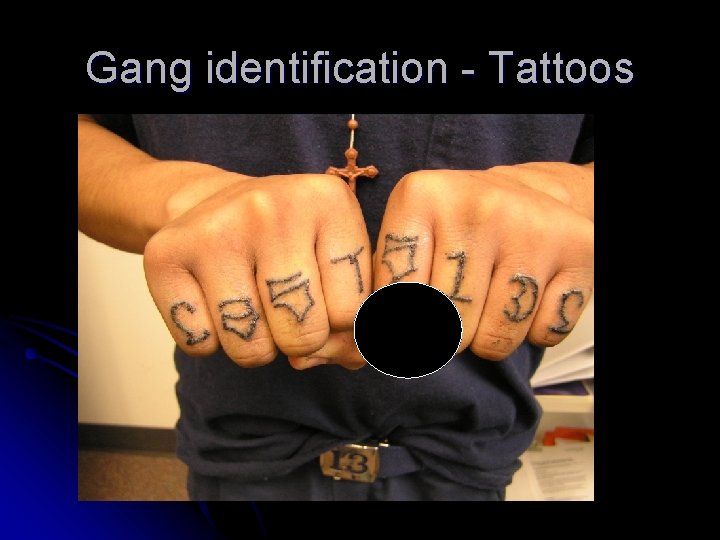 Gang identification - Tattoos 