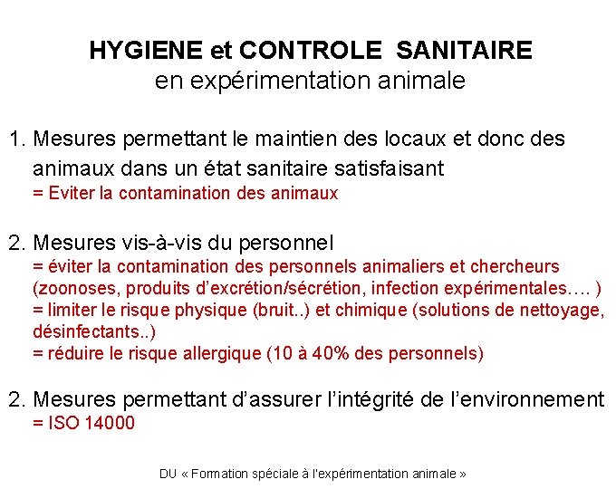 HYGIENE et CONTROLE SANITAIRE en expérimentation animale 1. Mesures permettant le maintien des locaux