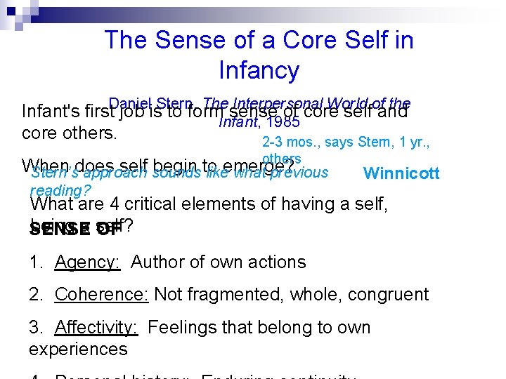 The Sense of a Core Self in Infancy Daniel Stern, The Interpersonal World of