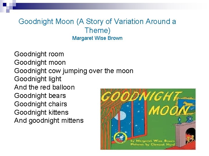 Goodnight Moon (A Story of Variation Around a Theme) Margaret Wise Brown Goodnight room