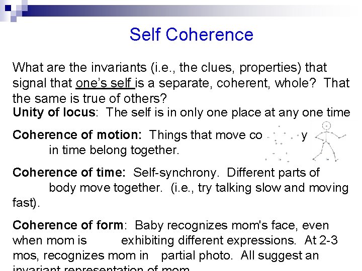Self Coherence What are the invariants (i. e. , the clues, properties) that signal