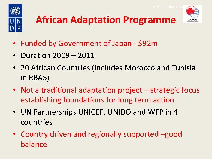 African Adaptation Programme • Funded by Government of Japan - $92 m • Duration