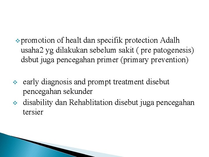 v promotion of healt dan specifik protection Adalh usaha 2 yg dilakukan sebelum sakit