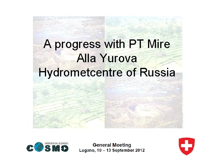 A progress with PT Mire Alla Yurova Hydrometcentre of Russia 
