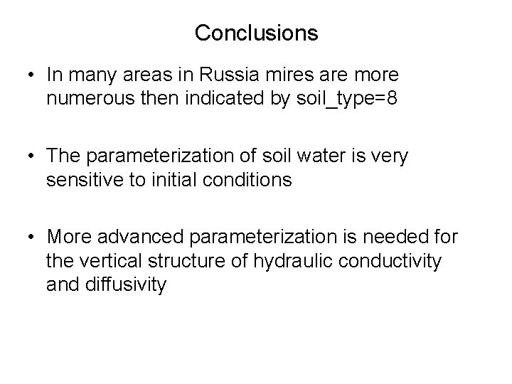 Conclusions • In many areas in Russia mires are more numerous then indicated by