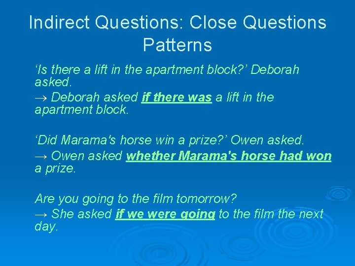 Indirect Questions: Close Questions Patterns ‘Is there a lift in the apartment block? ’