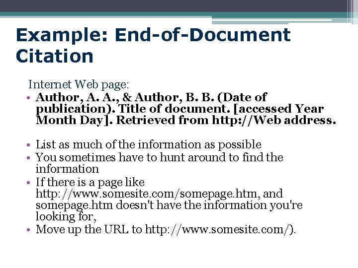 Example: End-of-Document Citation Internet Web page: • Author, A. A. , & Author, B.