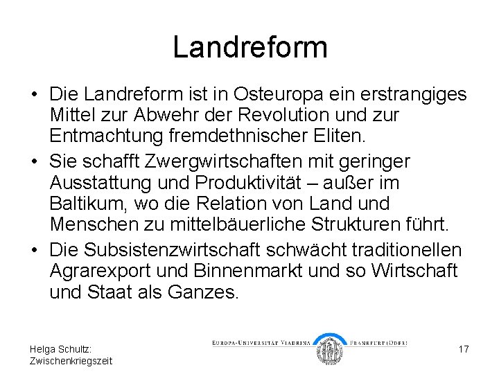 Landreform • Die Landreform ist in Osteuropa ein erstrangiges Mittel zur Abwehr der Revolution