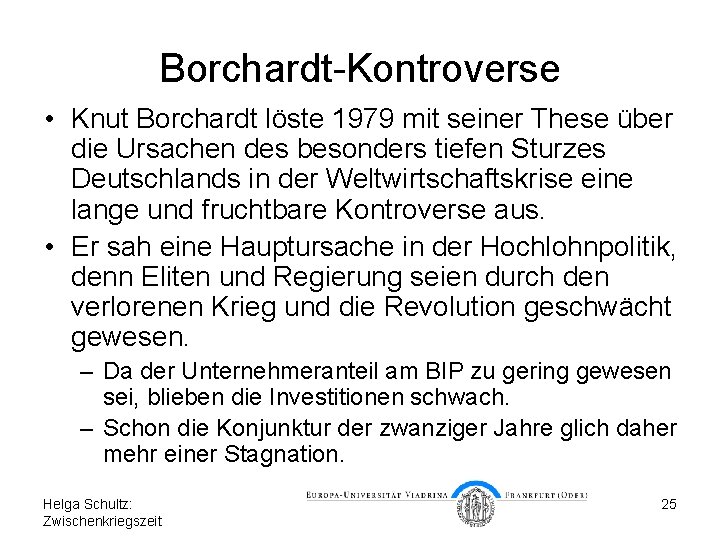 Borchardt-Kontroverse • Knut Borchardt löste 1979 mit seiner These über die Ursachen des besonders