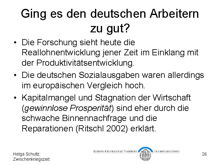 Ging es den deutschen Arbeitern zu gut? • Die Forschung sieht heute die Reallohnentwicklung