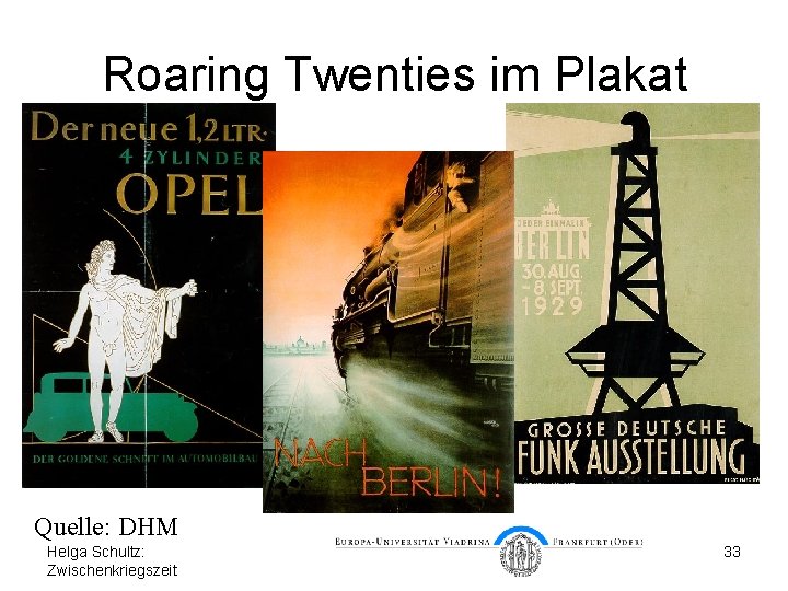 Roaring Twenties im Plakat Quelle: DHM Helga Schultz: Zwischenkriegszeit 33 