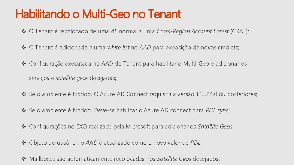 Habilitando o Multi-Geo no Tenant v O Tenant é recolocado de uma AF normal