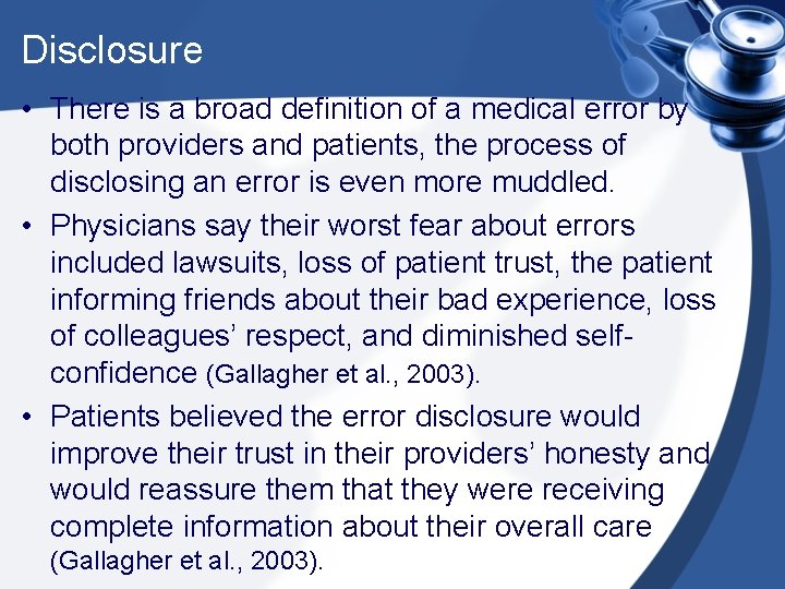 Disclosure • There is a broad definition of a medical error by both providers