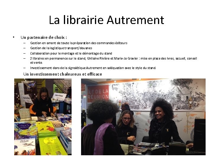 La librairie Autrement • Un partenaire de choix : – – – Gestion en