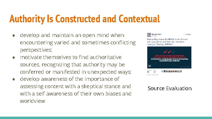 Authority Is Constructed and Contextual ● develop and maintain an open mind when encountering