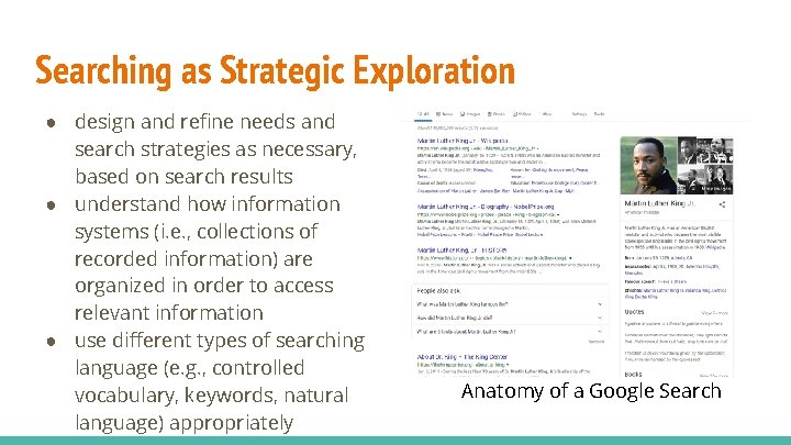 Searching as Strategic Exploration ● design and refine needs and search strategies as necessary,