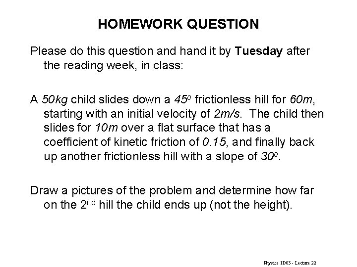 HOMEWORK QUESTION Please do this question and hand it by Tuesday after the reading