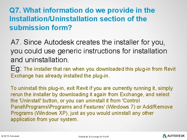 Q 7. What information do we provide in the Installation/Uninstallation section of the submission