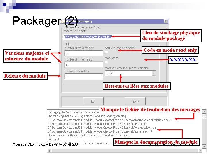 Packager (2) Lieu de stockage physique du module packagé Versions majeure et mineure du