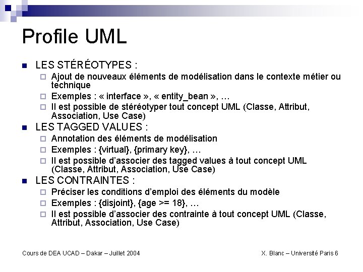 Profile UML n LES STÉRÉOTYPES : Ajout de nouveaux éléments de modélisation dans le