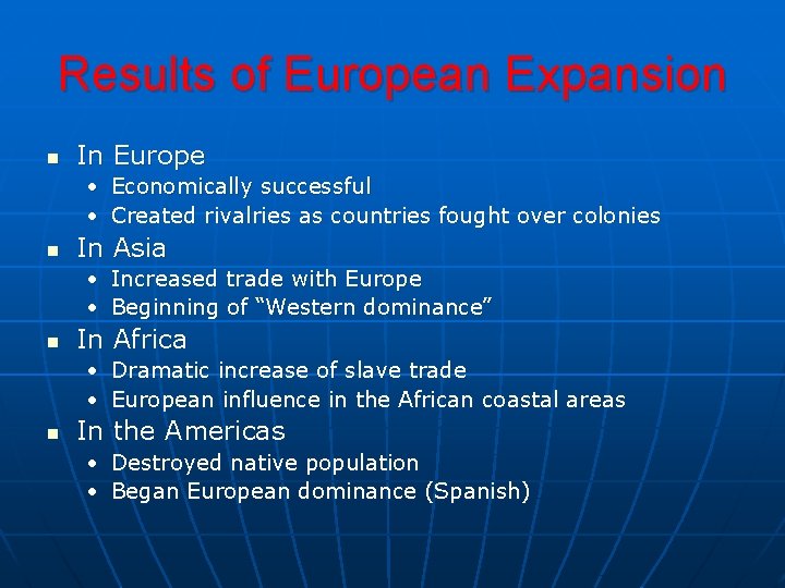 Results of European Expansion n In Europe • Economically successful • Created rivalries as