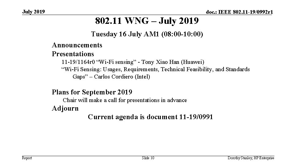 July 2019 802. 11 WNG – July 2019 doc. : IEEE 802. 11 -19/0992